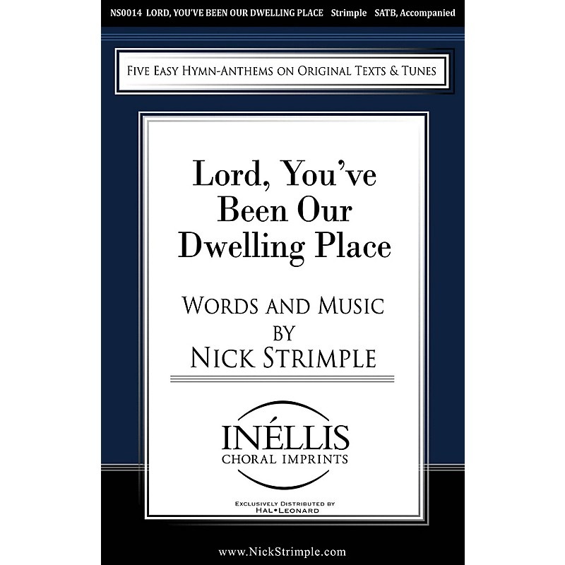 PAVANE Lord, You’ve Been Our Dwelling Place SATB composed by Nick Strimple