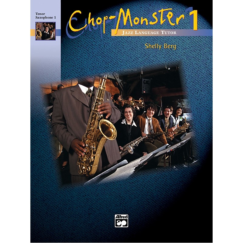 Alfred Chop-Monster Book 1 Alto Saxophone 2 Book