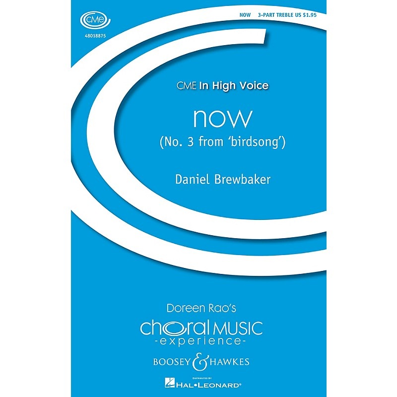 Boosey and Hawkes now (from birdsong) CME In High Voice SA composed by Daniel Brewbaker