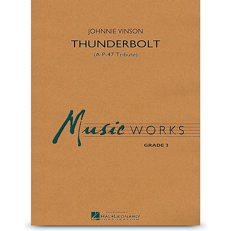 Hal Leonard Thunderbolt (A P-47 Tribute) – MusicWorks Concert Band Grade 3