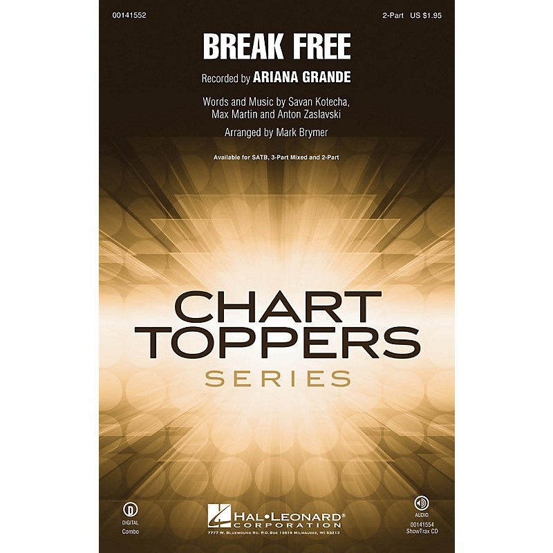 Hal Leonard Break Free 2-Part by Ariana Grande arranged by Mark Brymer
