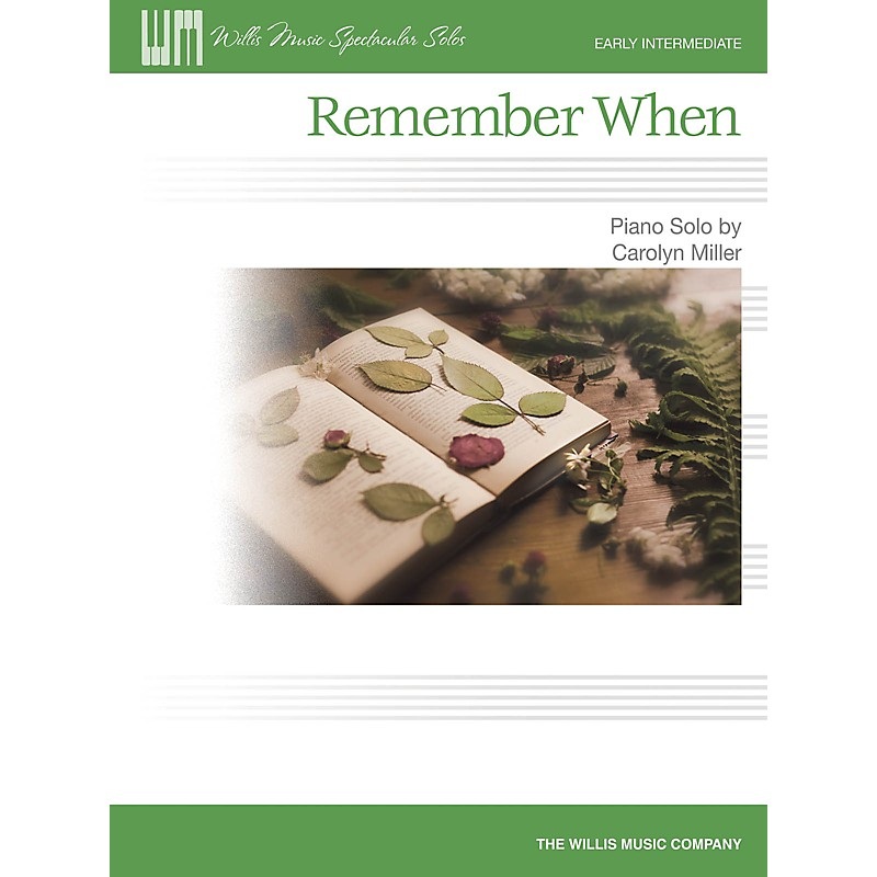 Willis Music Remember When (Early Inter Level) Willis Series by Carolyn Miller
