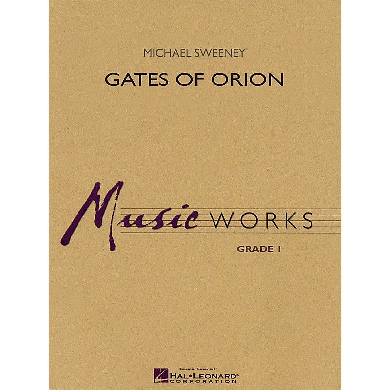 Hal Leonard Gates of Orion Concert Band Level 1.5 Composed by Michael Sweeney