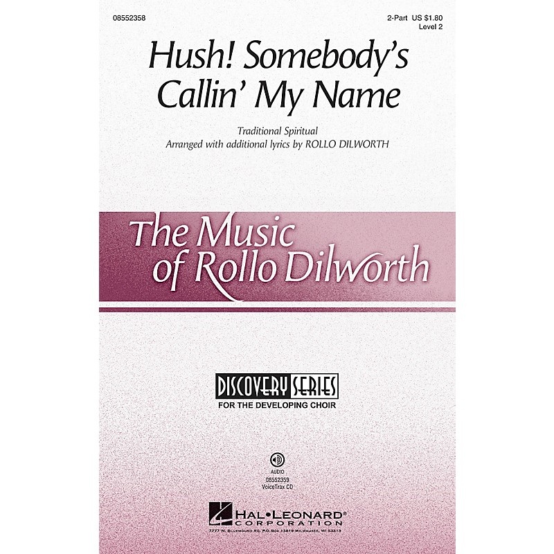 Hal Leonard Hush! Somebody’s Callin’ My Name (Discovery Level 2) VoiceTrax CD Arranged by Rollo Dilworth