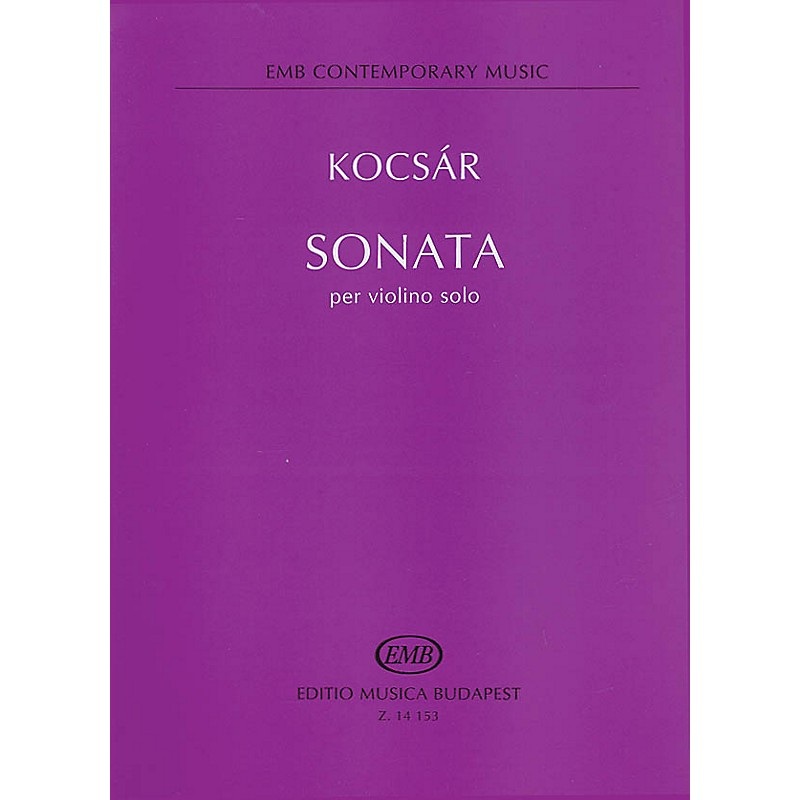 Editio Musica Budapest Mikls Kocsr – Sonata for Violin EMB Series Composed by Mikls Kocsr