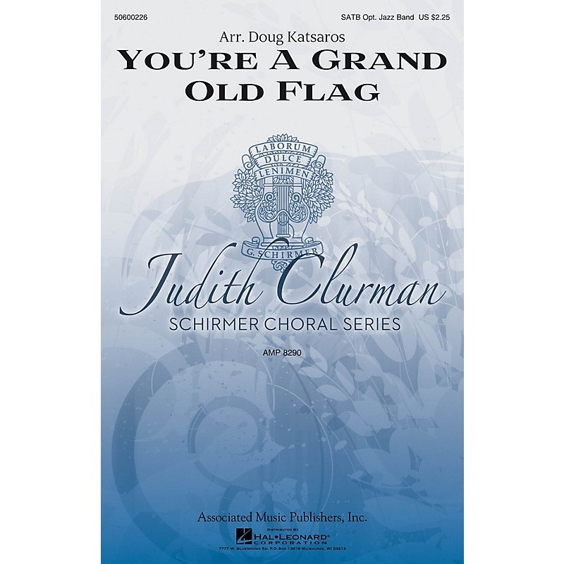 G. Schirmer You’re a Grand Old Flag (Judith Clurman Choral Series) SATB arranged by Doug Katsaros