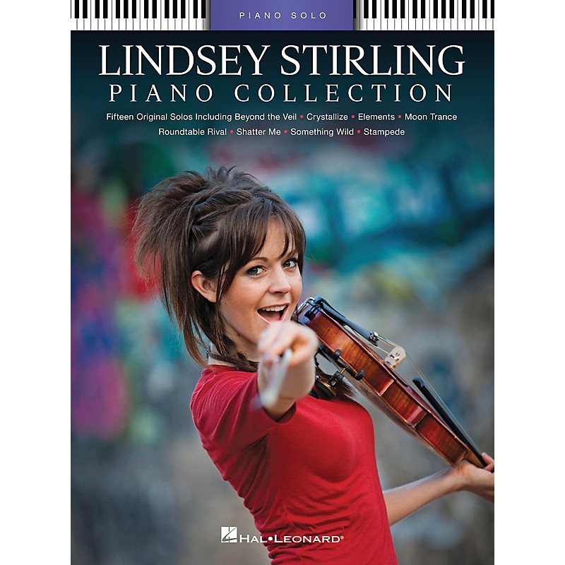 Hal Leonard Lindsey Stirling – Piano Collection Piano Solo Personality Series Softcover Performed by Lindsey Stirling