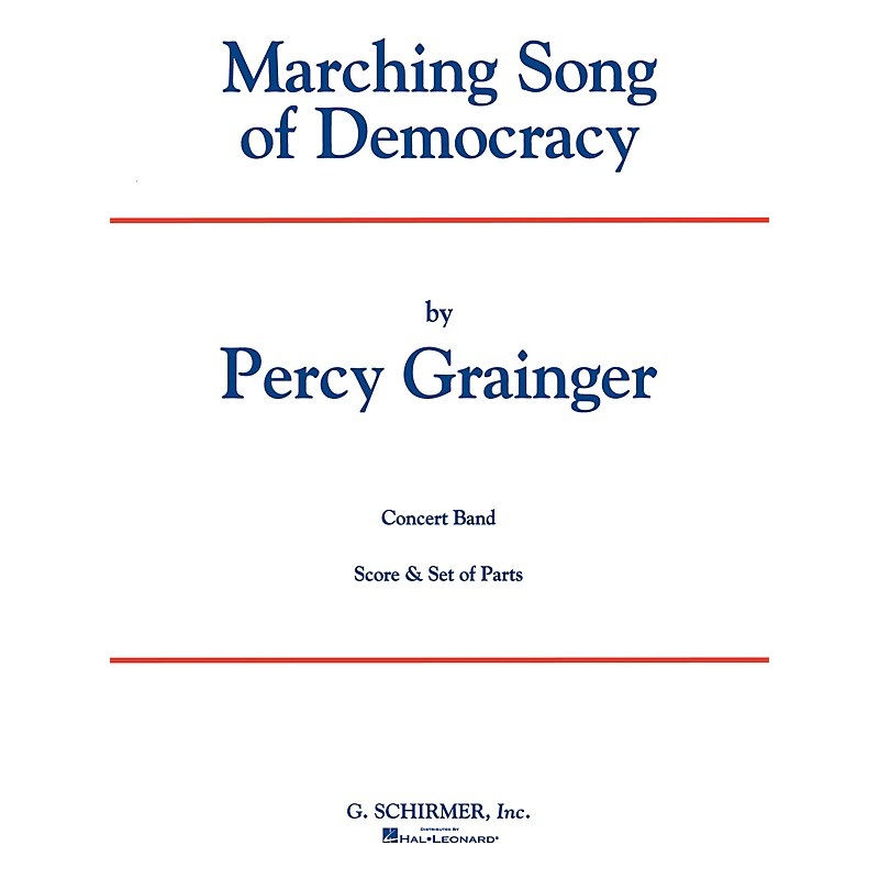 G. Schirmer Marching Song Of Democracy Scband Full Score Concert Band Composed by P Grainger