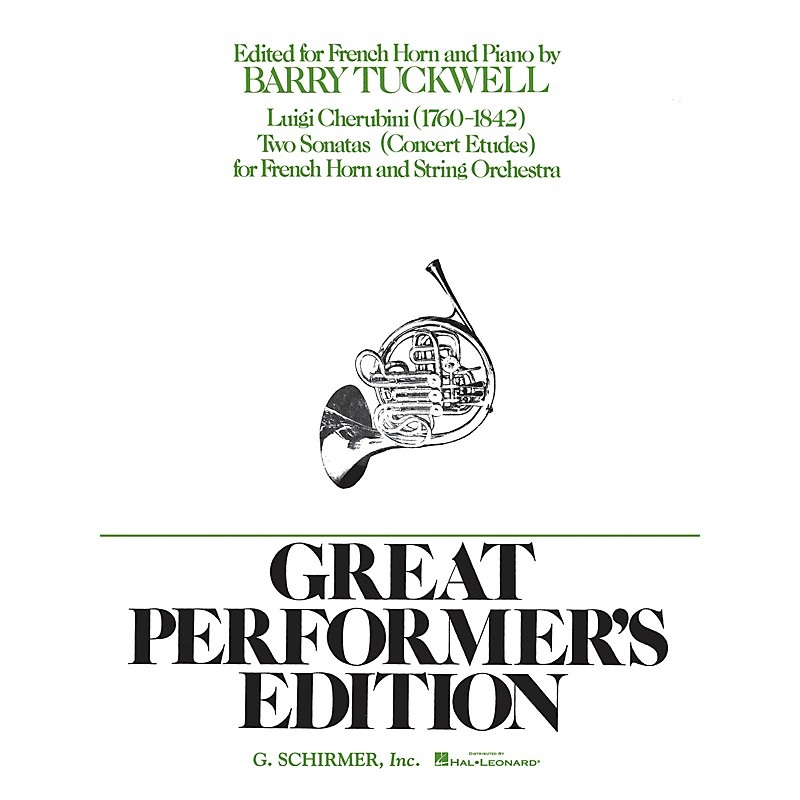 G. Schirmer 2 Sonatas for French Horn Brass Solo Series Composed by Luigi Cherubini Edited by Barry Tuckwell