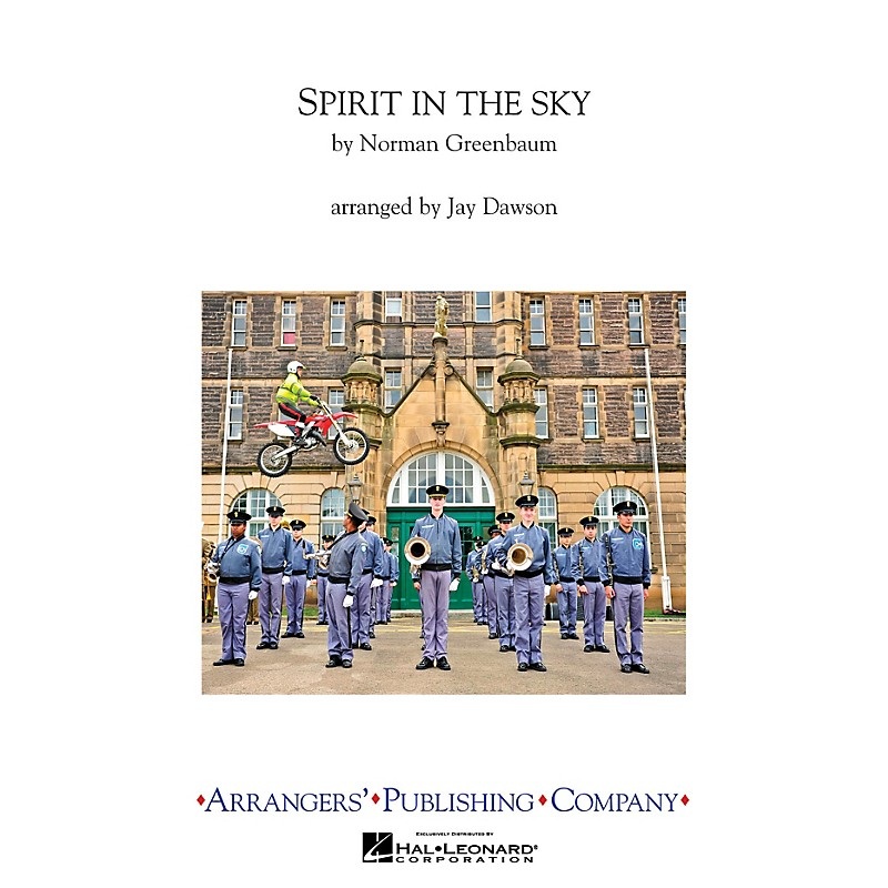 Arrangers Spirit in the Sky Marching Band Level 3 Arranged by Jay Dawson