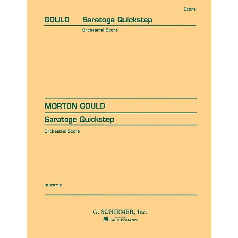 G. Schirmer V. Saratoga Quickstep (Full Score) Score Composed by Morton Gould
