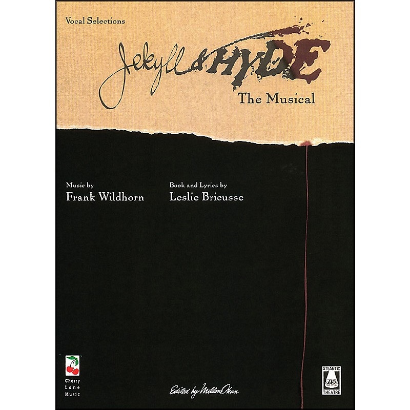 Cherry Lane Jekyll & Hyde – New Broadway Edition arranged for piano, vocal, and guitar (P/V/G)