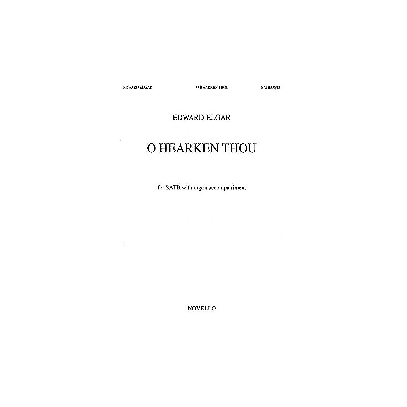 Novello O Hearken Thou (Op.64) SATB Composed by Edward Elgar
