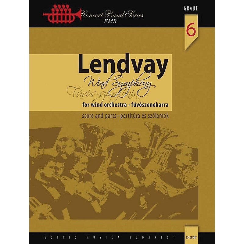 Editio Musica Budapest Wind Symphony Concert Band Level 6 Composed by Lendvay Kamill