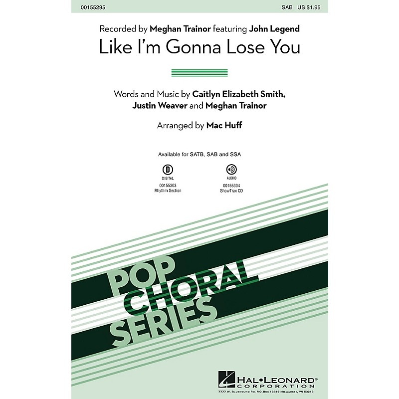 Hal Leonard Like I’m Gonna Lose You SAB by Meghan Trainor arranged by Mac Huff