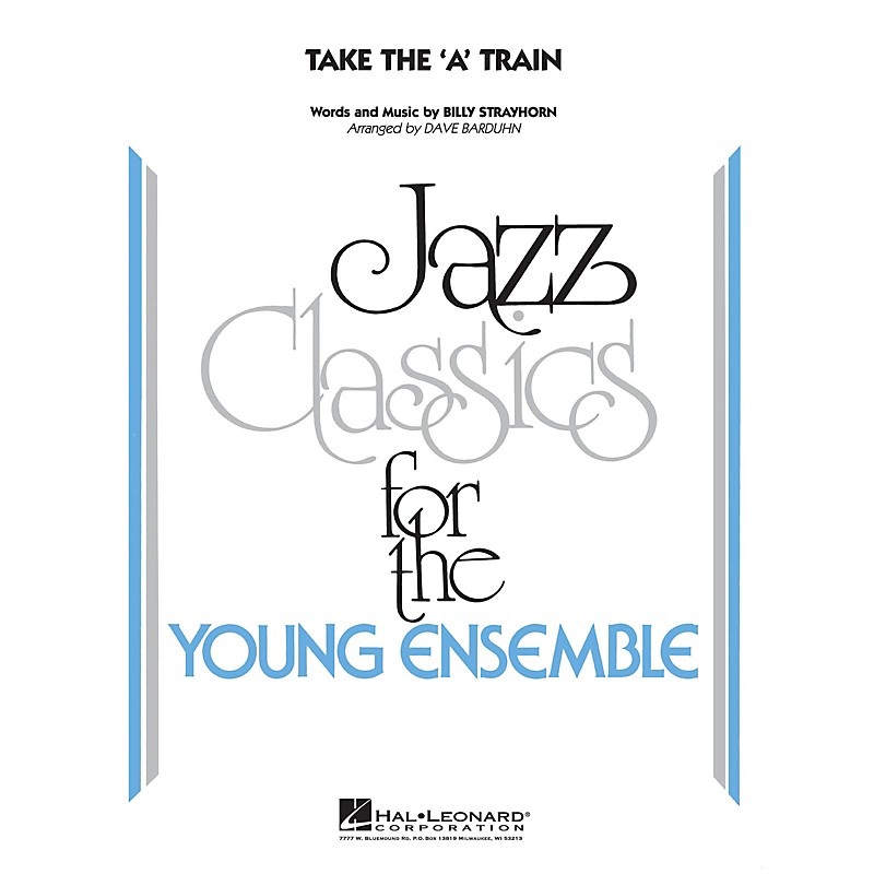 Hal Leonard Take the ‘A’ Train Jazz Band Level 3 Arranged by Dave Barduhn