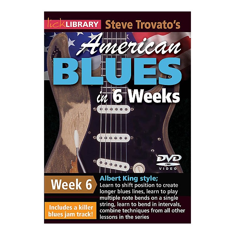 Licklibrary Steve Trovato’s American Blues in 6 Weeks (Week 6) Lick Library Series DVD Performed by Steve Trovato