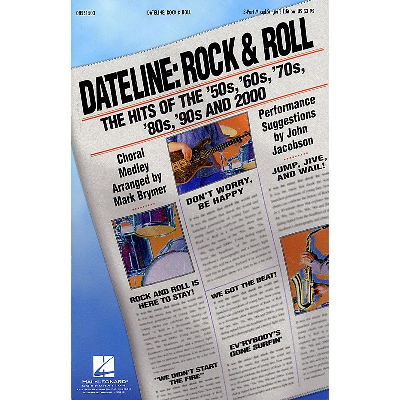 Hal Leonard Dateline: Rock & Roll – The Hits of the ’50s, ’60s, ’70s, ’80s, ’90s and 2000 3-Part Singer by Mark Brymer