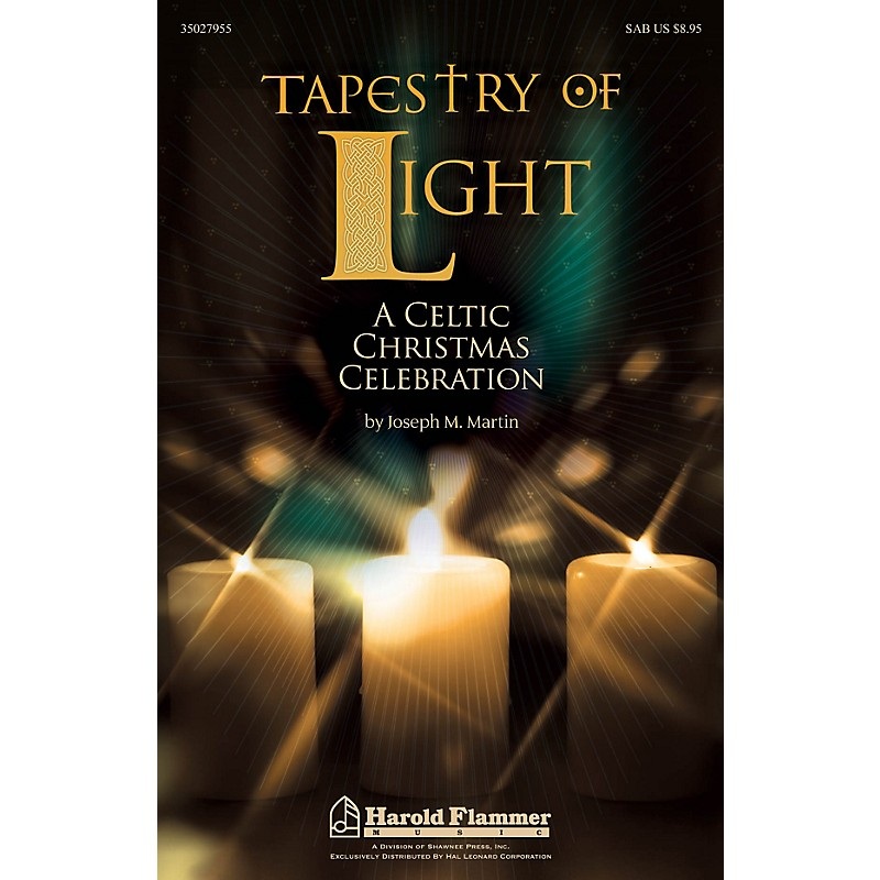 Shawnee Press Tapestry of Light (A Celtic Christmas Celebration) SAB composed by Joseph M. Martin