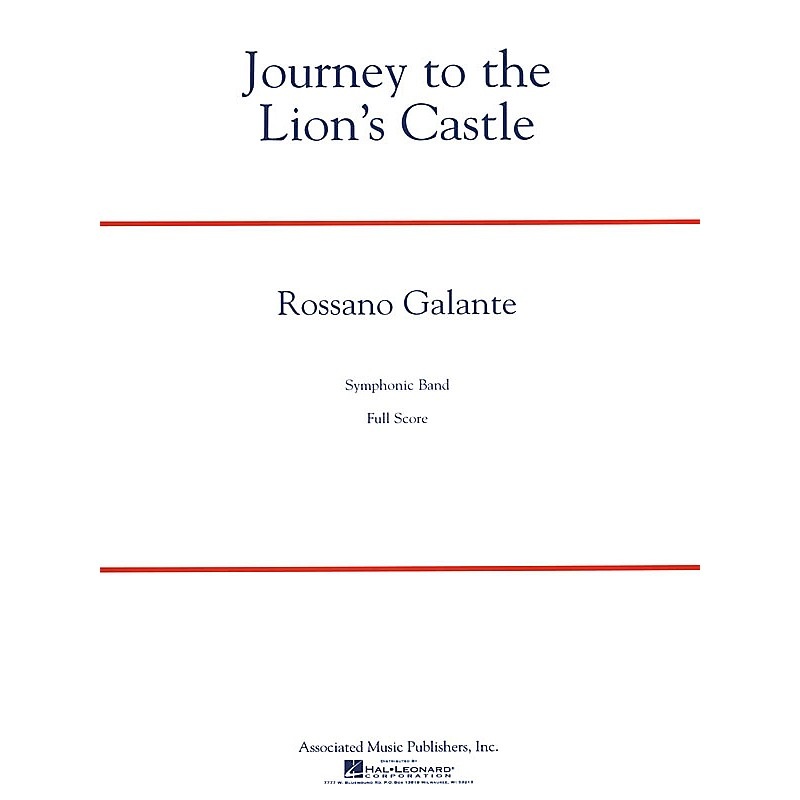 G. Schirmer Journey to the Lion’s Castle Concert Band Level 5 Composed by Rossano Galante