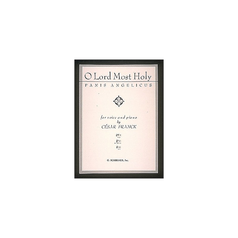 G. Schirmer Panis Angelicus (O Lord Most Holy) In G for Medium Voice By Franck