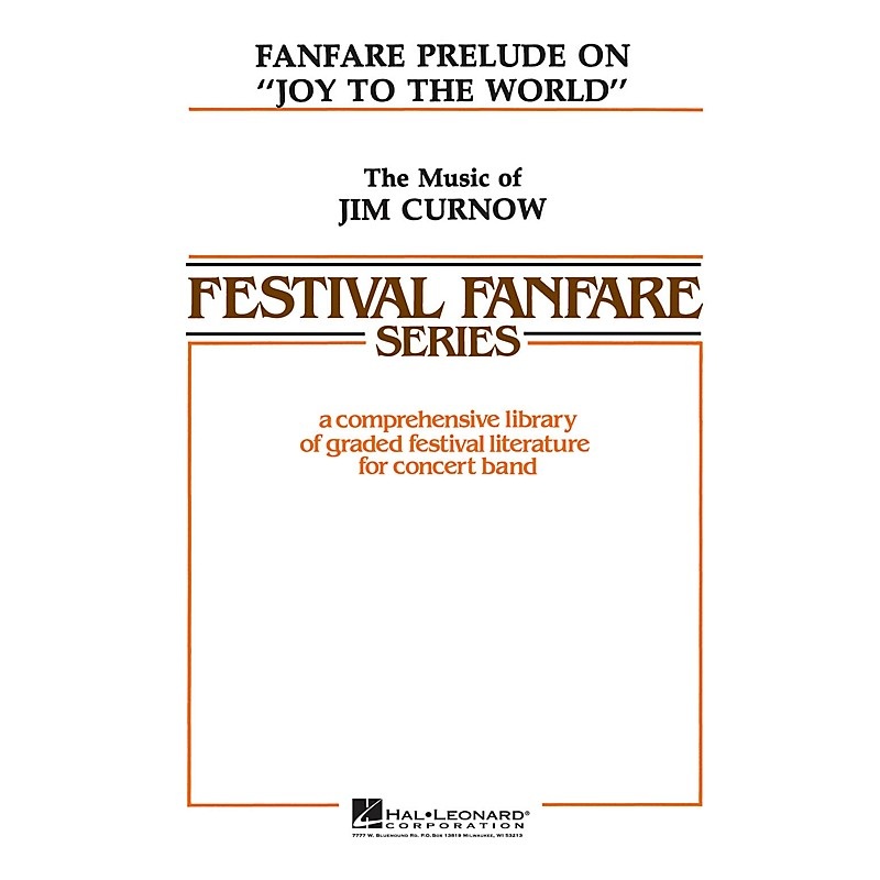 Hal Leonard Fanfare on Joy to the World – Young Concert Band Level 3 composed by James Curnow